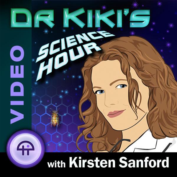 Dr. Kiki's Science Hour (Video)